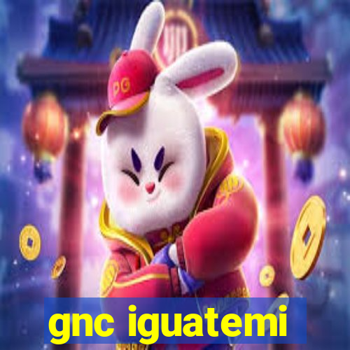 gnc iguatemi
